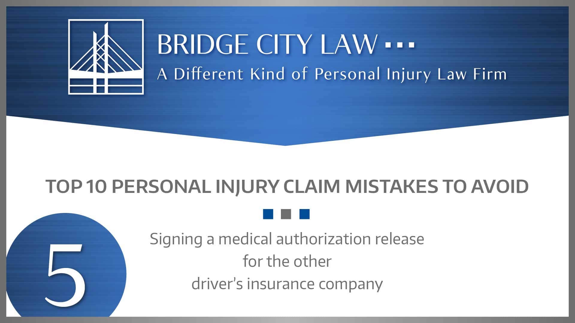 #5 MISTAKE: Signing a medical authorization release for the other driver’s insurance company